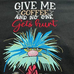 Give me Coffee and No One gets Hurt Kitchen Towel